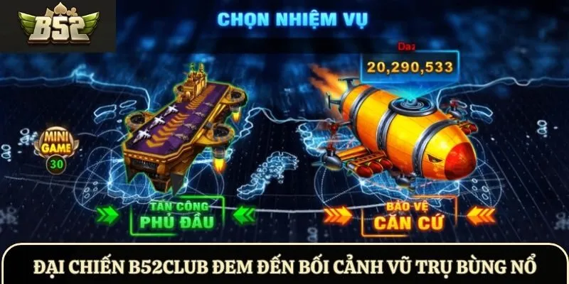 Đại Chiến B52Club đem đến bối cảnh vũ trụ bùng nổ
