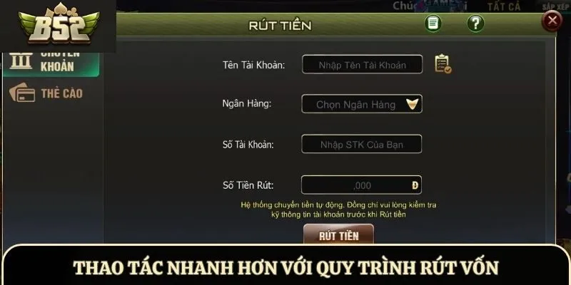 Thao tác nhanh hơn với quy trình rút vốn