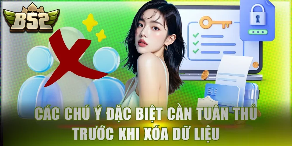 Các chú ý đặc biệt cần tuân thủ trước khi xóa dữ liệu