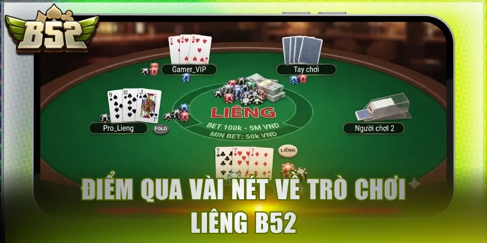 Điểm qua vài nét về trò chơi Liêng B52