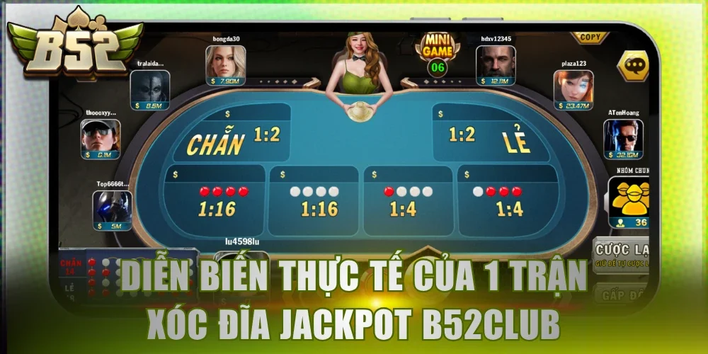 Diễn biến thực tế của 1 trận Xóc Đĩa Jackpot B52Club