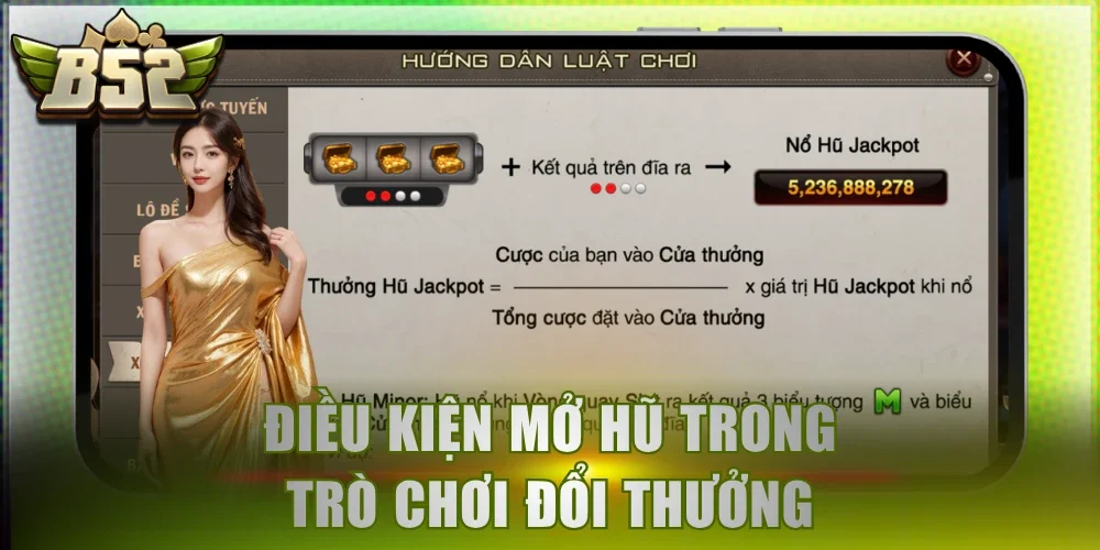 Điều kiện mở nổ hũ trong trò chơi đổi thưởng