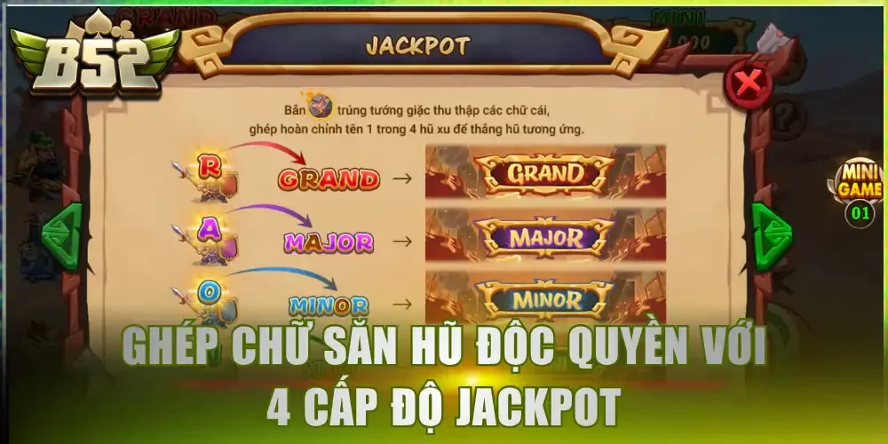 Ghép chữ săn hũ độc quyền với 4 cấp độ Jackpot