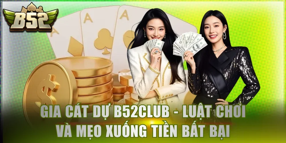 Gia Cát Dự B52Club