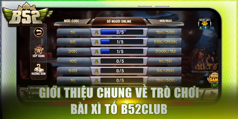 Giới thiệu chung về trò chơi bài Xì Tố B52Club