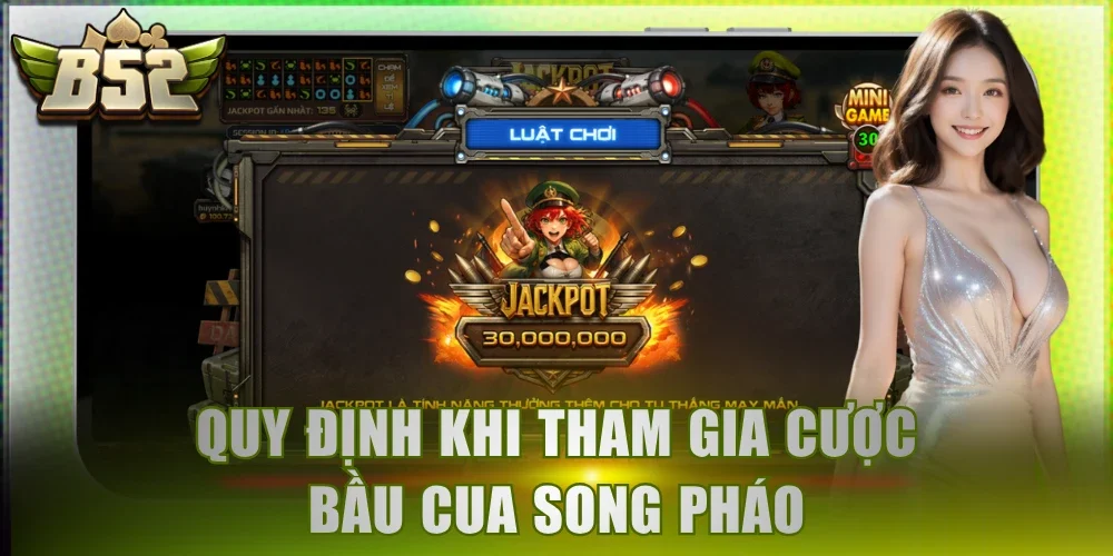 Quy định khi tham gia cược Bầu Cua Song Pháo