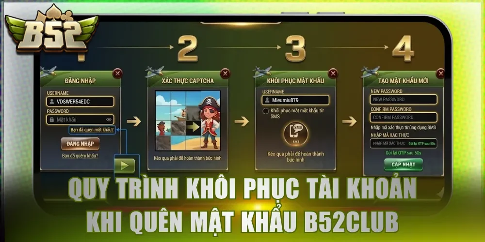 Quy trình 4 bước khôi phục tài khoản khi quên mật khẩu B52Club