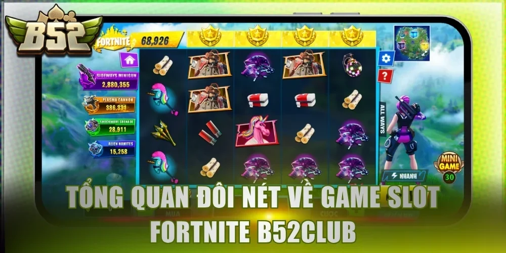 Tổng quan đôi nét về game slot Fortnite b52club