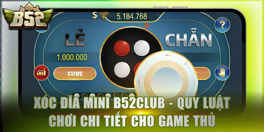 Xóc Đĩa Mini B52Club